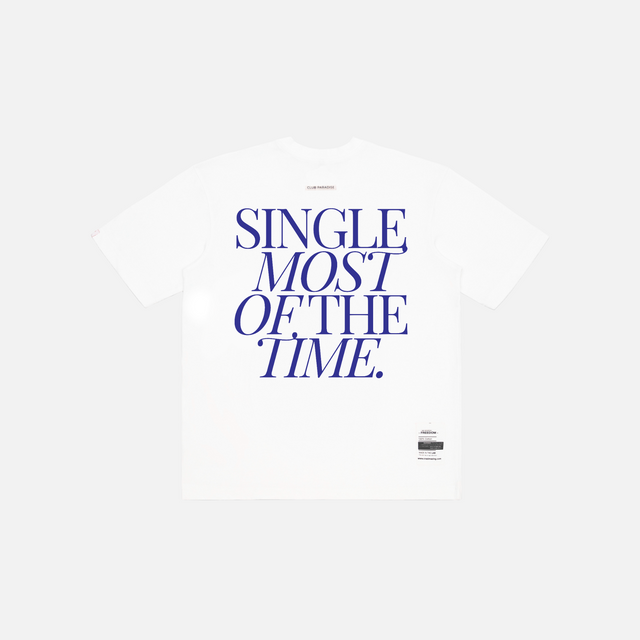 SINGLE MOST OF THE TIME TEE V.3 | WHITE